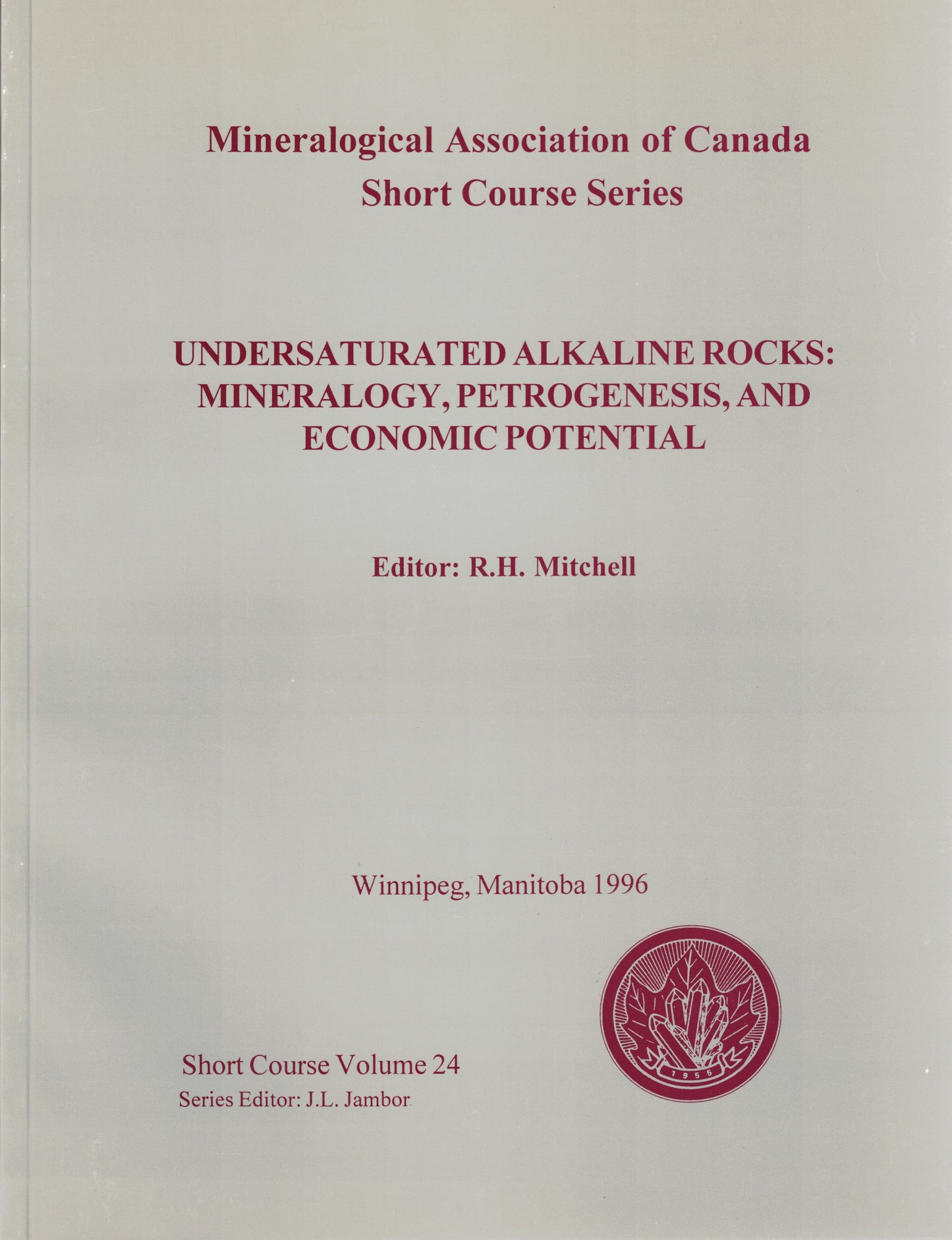 Undersaturated Alkaline Rocks: Mineralogy, Petrogenesis, and Economic Potential