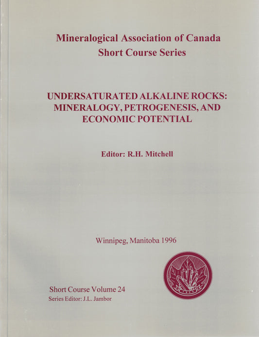 Undersaturated Alkaline Rocks: Mineralogy, Petrogenesis, and Economic Potential