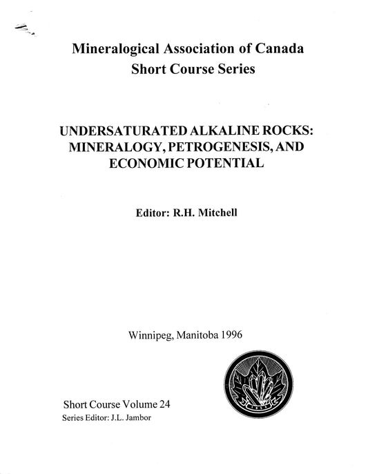 Undersaturated Alkaline Rocks: Mineralogy, Petrogenesis, and Economic Potential