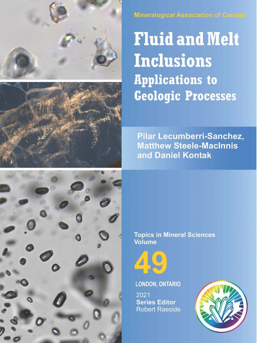 Fluid and Melt Inclusions: Applications to Geologic Processes