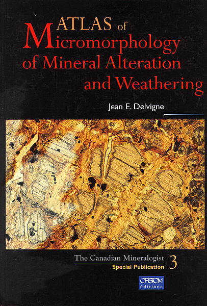 Atlas de micromorphologie de l'altération et de l'altération des minéraux